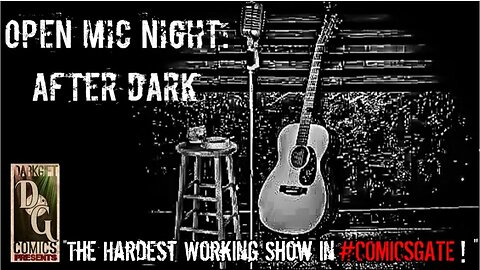 #Comicsgate/TFM Open Mic Night: After Dark 07.31.23