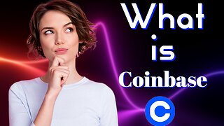 What Is Coinbase