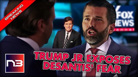 Trump Jr. Calls Out DeSantis On Tucker Fiasco: Is He Afraid of Paul Ryan?