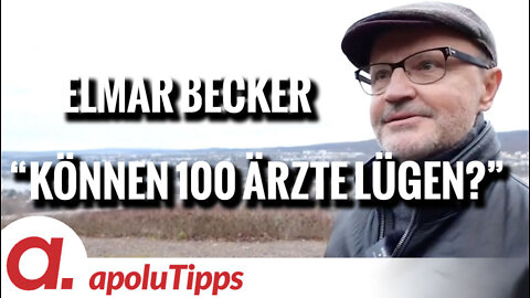 Interview mit Elmar Becker – “Können 100 Ärzte lügen?”