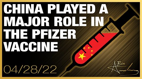 China Played a Major Role in Creating the Pfizer Vaccine!