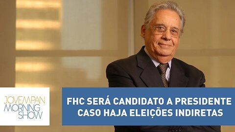 FHC será candidato a presidente caso haja eleições indiretas, aposta Tognolli | Morning Show