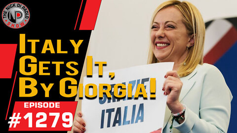 Italy Gets It, By Giorgia! | Nick Di Paolo Show #1279