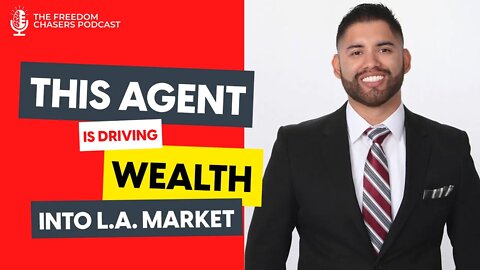This Real Estate Agent & Investor is Driving Wealth and Happiness Into The LA Market