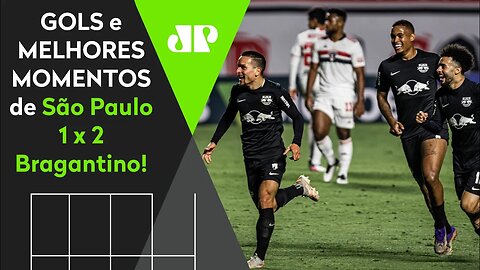 SÃO PAULO 1 X 2 BRAGANTINO | GOLS E MELHORES MOMENTOS | 9ª RODADA BRASILEIRÃO 2021