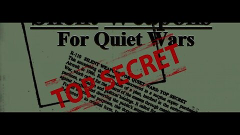 SILENT WEAPONS FOR QUIET WARS!