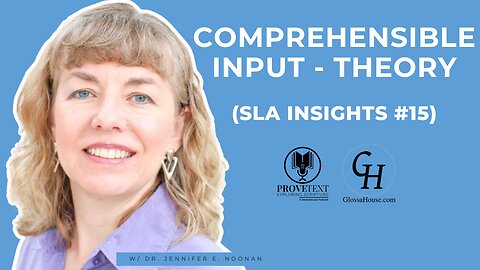 623. Comprehensible Input - Theory (SLA Insights #15)
