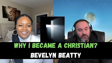 How I Became A Christian? - Bevelyn Beatty