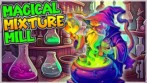First Look The Magical Mixture Mill