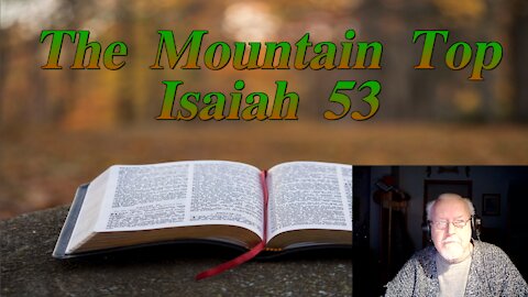 The Mountain Top Isaiah 53 on Down to Earth but Heavenly Minded Podcast