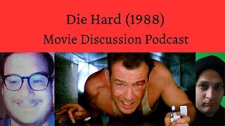 Die Hard (1988) Movie Discussion Podcast