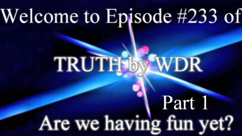 Are we having fun yet? Episode 233 of TRUTH by WDR p1