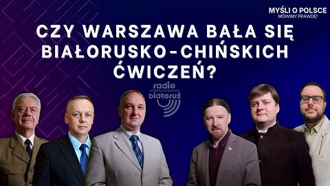 Czy Warszawa bała się białorusko-chińskich ćwiczeń? | Myśli o Polsce