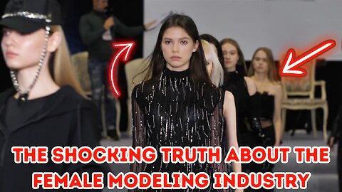 The Shocking Truth About the Female Modeling Industry