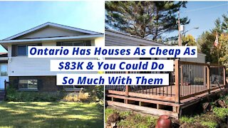 Ontario Has Houses As Cheap As $83K & You Could Do So Much With Them (PHOTOS)