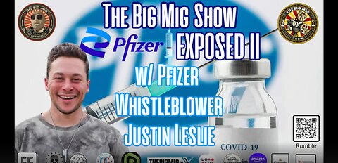 Pfizer Exposed Round II - Pfizer Whistleblower Justin Leslie Breaks His Silence