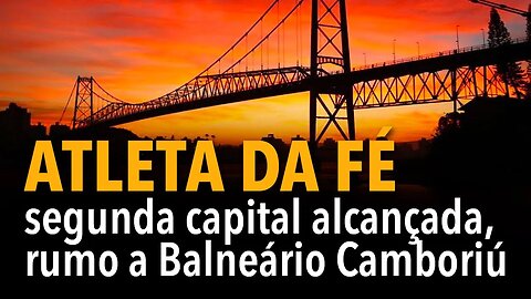 Segunda capital alcançada, rumo a Balneário Camboriú