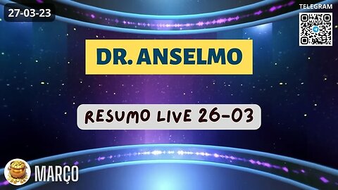 DR. ANSELMO Resumo da Live 26-03