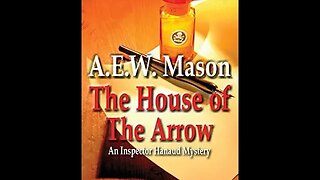 The House Of The Arrow by A. E. W. Mason - Audiobook