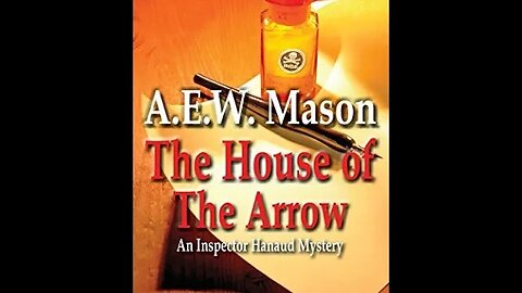 The House Of The Arrow by A. E. W. Mason - Audiobook