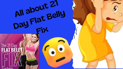 The 21 day flat belly fix system
