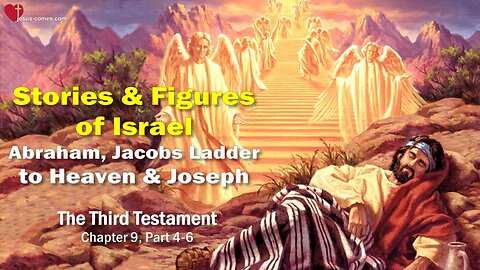 Abraham, Jacob's Ladder to Heaven & Joseph... Stories of Israels People ❤️ 3rd Testament Chapter 9-2