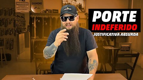 Porte Indeferido "Justificativa" Absurda do Delegado - OFFEDITION