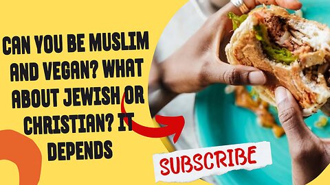 Can you be Muslim and vegan? What about Jewish or Christian? It depends