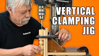 Vertical Clamping Jig / Drill Press Jig