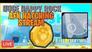 Hatching for 24 Hours Trying to Get lots Of Huge Happy Rock to Give Away (AFK)