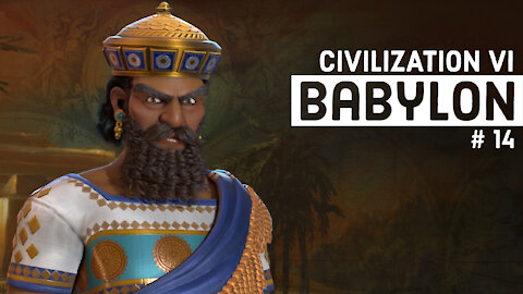 Civilization VI: Babylon - Part 14