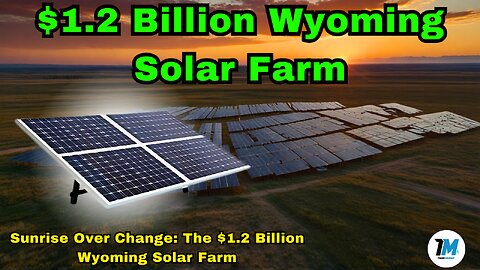 Sunrise Over Change: The $1.2 Billion Wyoming Solar Farm