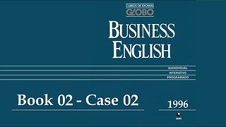Business English - 1996 - Book 02 - Case 02