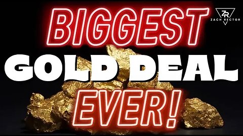 Biggest Gold Deal Ever!