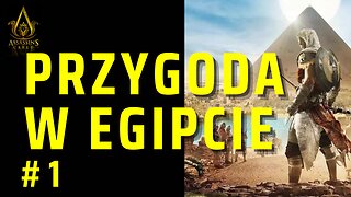 ZACZYNAMY PRZYGODĘ W EGIPCIE!🏛️ w Assassin's Creed Origins - Odcinek 1