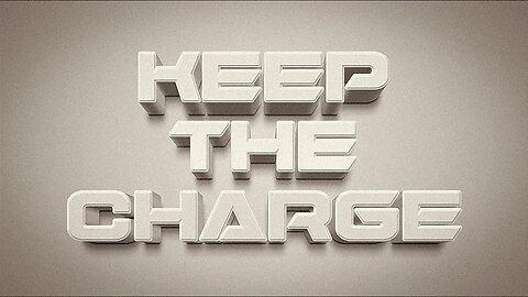 Keep The Charge • 3/12/23