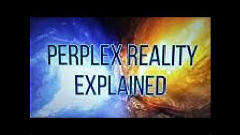 Perplex Reality Explained