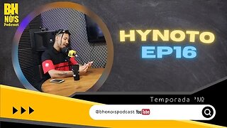 BH É NOIS PODCAST HYNOTO Ep-17 BH É NOIS - 3º TEMPORADA