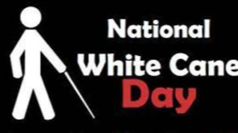 White Cane Awareness Day! What you should know!