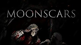 Moonscars part 2