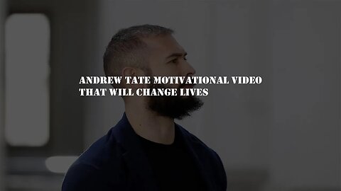 Andrew Tate - Motivational video that is changing lives