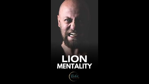 Lion Mentality | Motivational Video | FlowVids