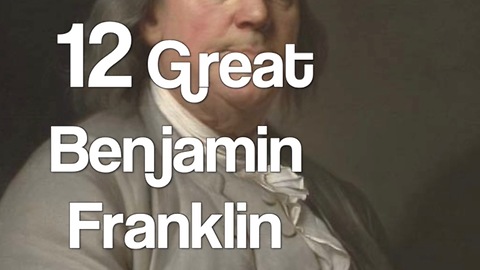 12 Great Benjamin Franklin quotes