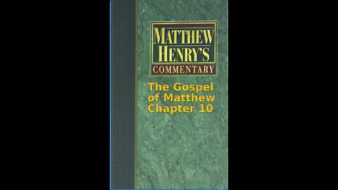 Matthew Henry's Commentary on the Whole Bible. Audio produced by Irv Risch. Matthew Chapter 10