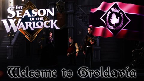 The Season of the Warlock - Welcome to Groldavia