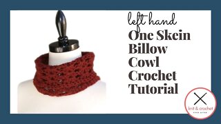 Left Hand One Skein Billow Cowl Crochet Pattern Tutorial