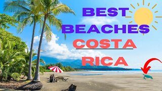 BEST BEACHES IN COSTA RICA