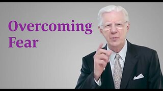 How to Overcome Fear - Bob Proctor