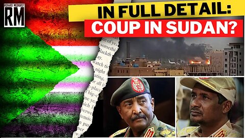 IN FULL DETAIL: Situation in Sudan EXPLAINED