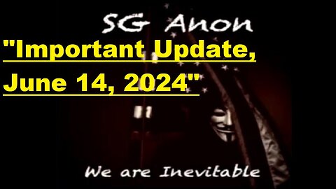 SG Anon Huge Summer Intel: "Important Update, June 14, 2024"